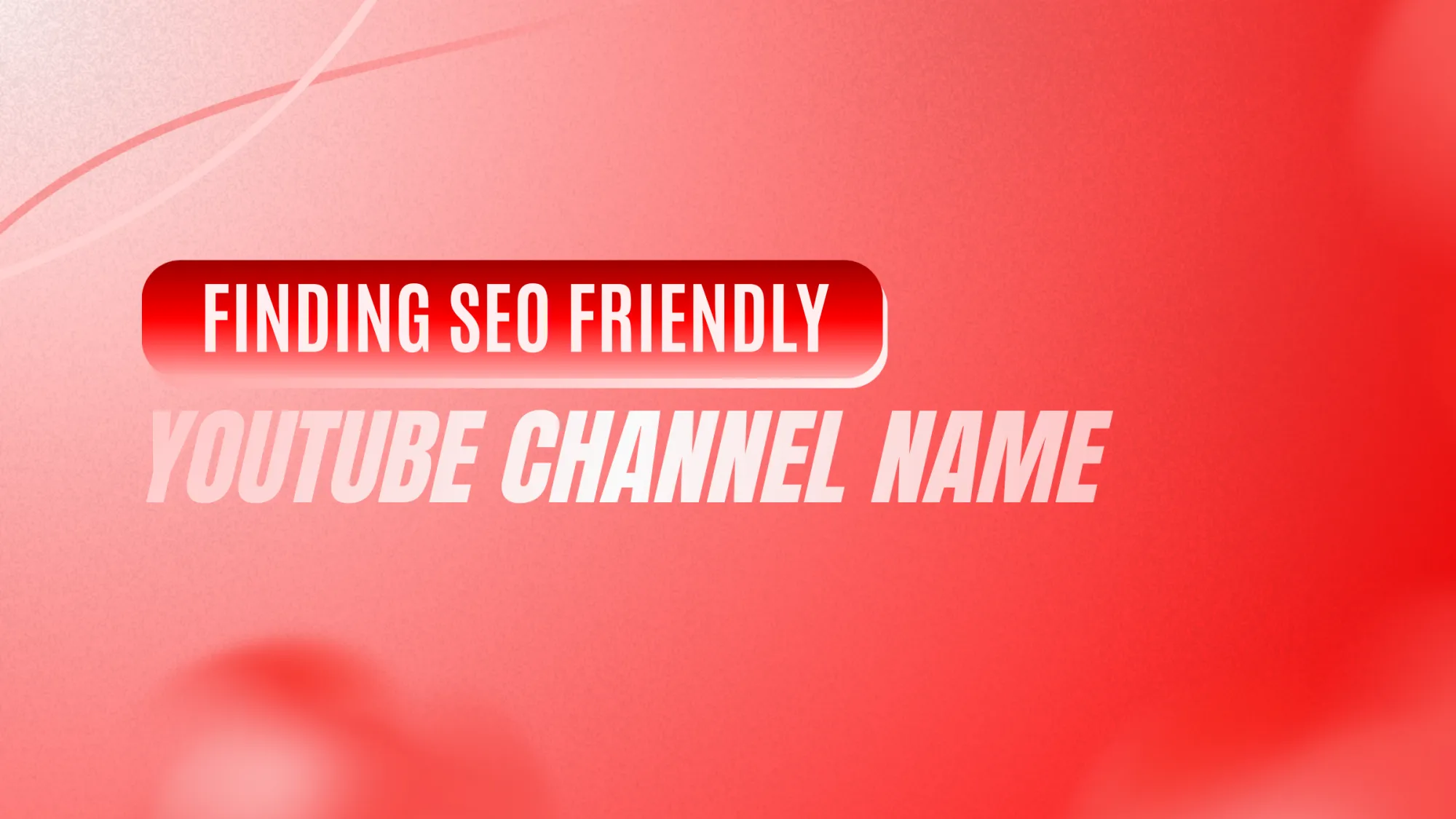 Finding SEO Friendly YouTube Channel Name
